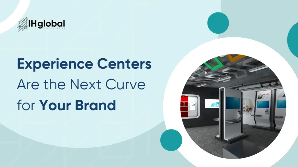 Experience Centers for Your Brand