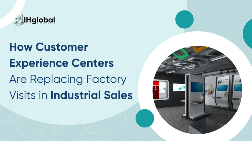 How Customer Experience Centers Are Replacing Factory Visits in Industrial Sales