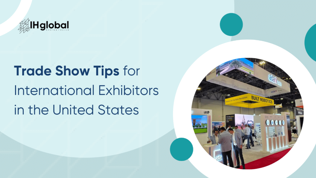 Trade Show Tips for International Exhibitors in the United States