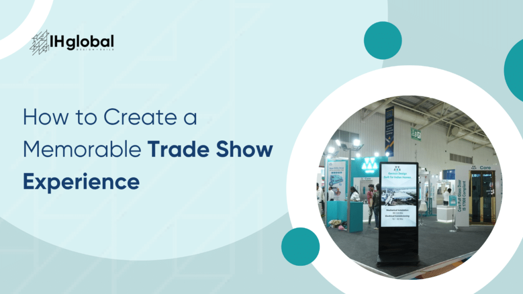 How to Create a Memorable Trade Show Experience