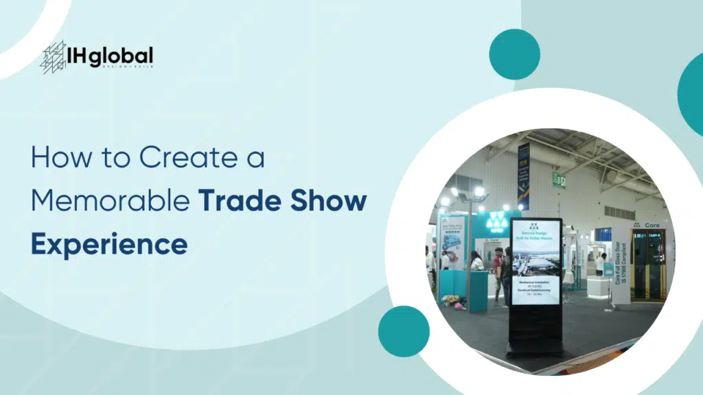 How to Create a Memorable Trade Show Experience