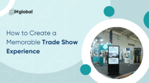 How to Create a Memorable Trade Show Experience