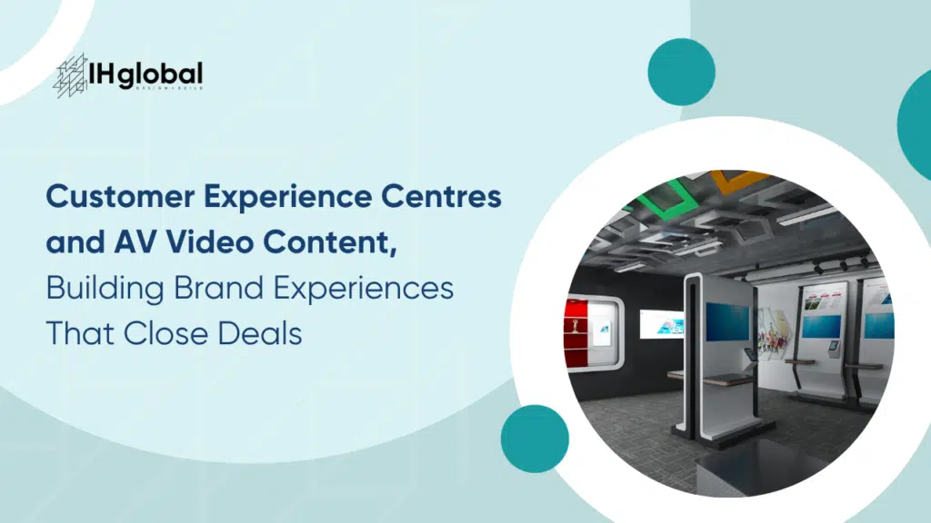 Customer Experience Centres and AV Video Content