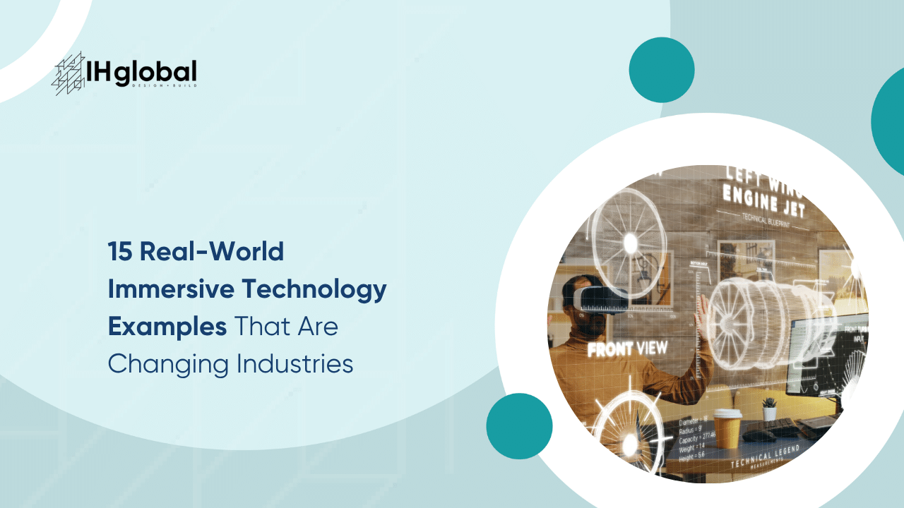15 Real-World Immersive Technology Examples That Are Changing Industries
